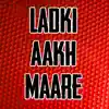 Kumar Shanu - Lakdki Aakh Mare (Music) - Single